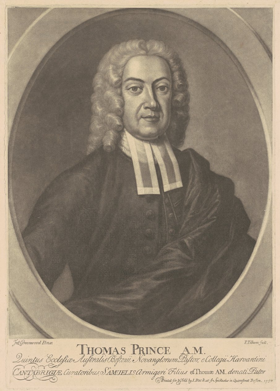 Thomas Prince, A.M. od after John Greenwood Peter Pelham